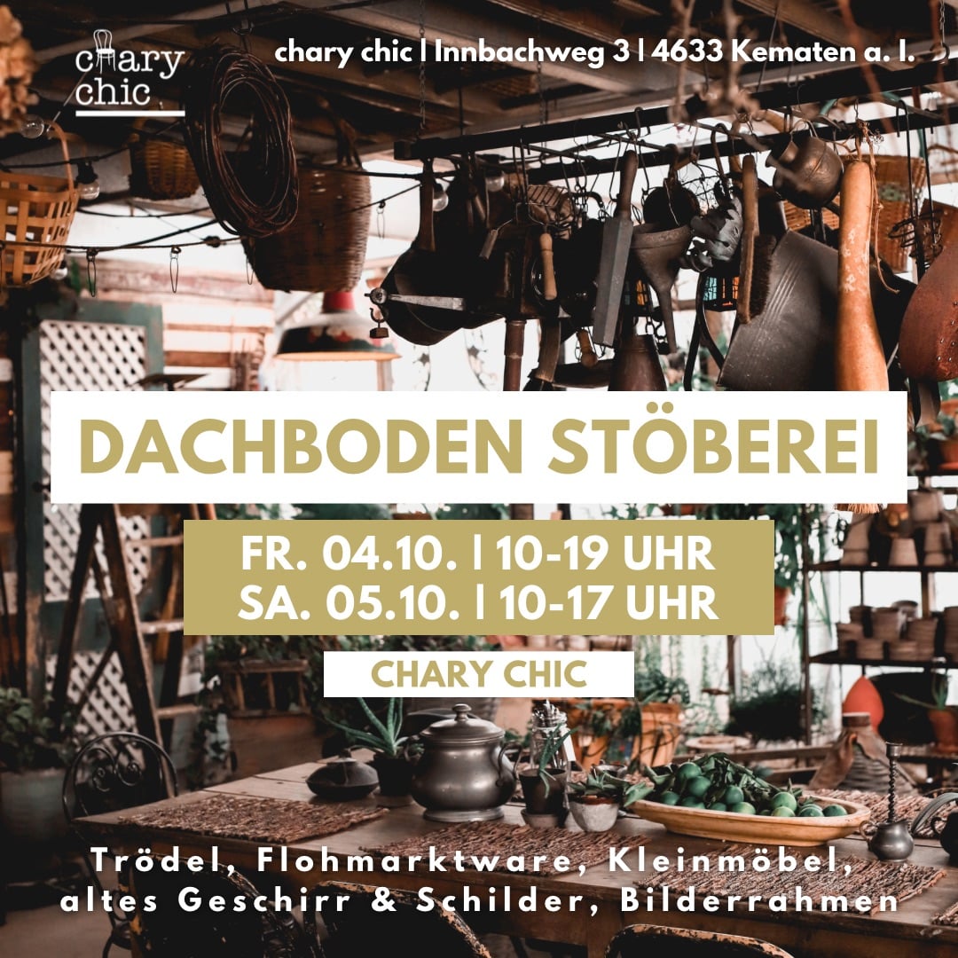 Dachboden-Stöberei bei chary chic in Kematen am Innbach