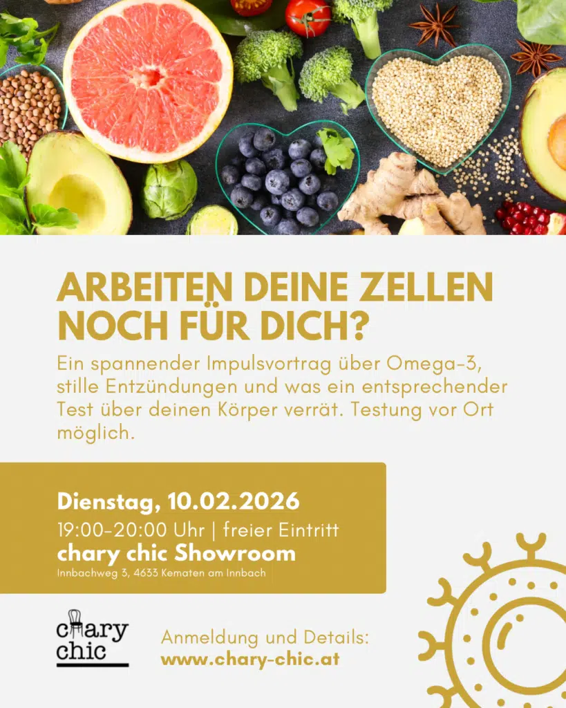 Stille Entzündungen, Darmgesundheit, chary chic, Omega 3, Nährstoffmangel, Kematen am Innbach. aus alt mach neu, Vintage Möbel, Cortisolspiegel, Übersäuerung, Zellgesundheit, Testbasierte Nahrungsergänzung